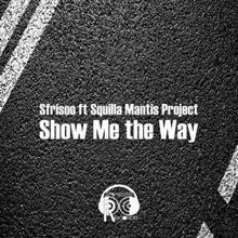 Sfrisoo feat. Squilla Mantis Project: Show Me the Way
