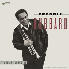 Freddie Hubbard: Times Are Changing