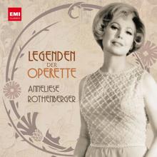 Anneliese Rothenberger: Legenden der Operette: Anneliese Rothenberger