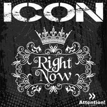 ICON: Right Now (Na Na Na)