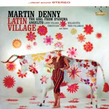 Martin Denny: Latin Village