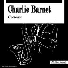 Charlie Barnet: Charlie Barnet: Cherokee