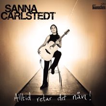 Sanna Carlstedt: Alltid Retar Det Nån!