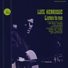 Luiz Henrique: Listen To Me