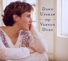 Dawn Upshaw: Dawn Upshaw Sings Vernon Duke