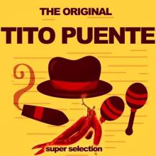 Tito Puente: The Original Tito Puente