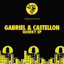 Gabriel & Castellon: Quirky EP