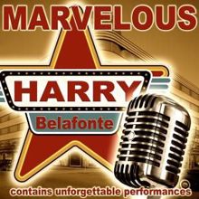 Harry Belafonte: Marvelous