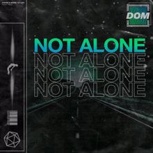 dom: Not Alone