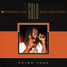 Peter Tosh: (You Gotta Walk) Don't Look Back [Edit]
