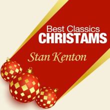 Stan Kenton & His Orchestra: Best Classics Christmas