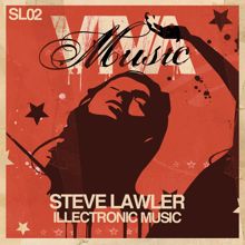 Steve Lawler: illectronic Music