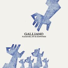 Galliano: Pleasure, Joy & Happiness