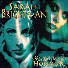 Sarah Brightman: A Question of Honour