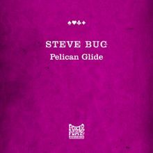 Steve Bug: Pelican Glide