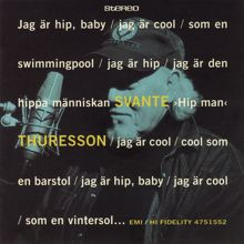 Svante Thuresson: Jag Är Hip, Baby...