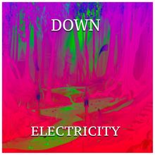 Down: Electricity