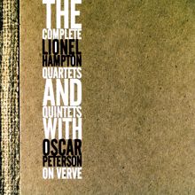 Lionel Hampton: The Complete Lionel Hampton Quartets And Quintets With Oscar Peterson