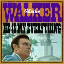 Charlie Walker: Leaning on the Everlasting Arms