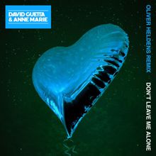 David Guetta: Don't Leave Me Alone (feat. Anne-Marie) (Oliver Heldens Remix)