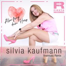 Silvia Kaufmann: Also frag dein Herz (finalmusic Remix)