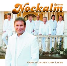 Nockalm Quintett: Mein Wunder der Liebe