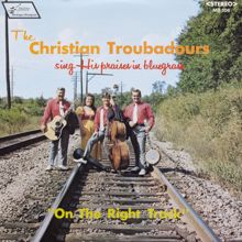 The Christian Troubadours: On the Right Track