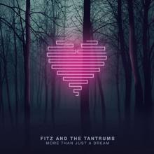 Fitz and The Tantrums: More Than Just a Dream
