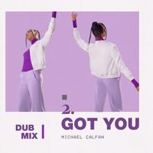 Michael Calfan: Got You (Dub Mix)