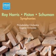 Eugene Ormandy: Harris: Symphony No. 7 / Schuman, W.: Symphony No. 6 / Piston: Symphony No. 4 (Ormandy) (1953-1955)