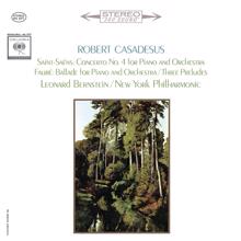 Robert Casadesus: Saint-Saëns: Piano Concerto No. 4 - Fauré: Ballade & Préludes 1, 3 & 5