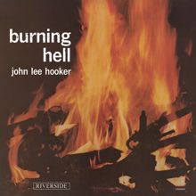 John Lee Hooker: Burning Hell (Remastered 2024) (Burning HellRemastered 2024)