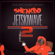 Sneakbo: Jetski Wave 2
