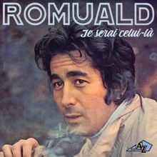 Romuald: Je serai celui-là