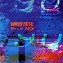 Miguel Bose: Directo 90