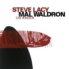 Steve Lacy: Lacy, Steve / Waldron, Mal: Live in Berlin