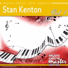 Stan Kenton: Beyond Patina Jazz Masters: Stan Kenton Vol. 1