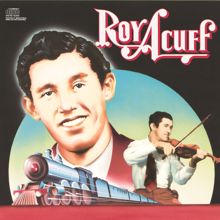 Roy Acuff: Columbia Historic Edition