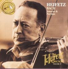 Jascha Heifetz: The Heifetz Collection; Volume 17; Bach:  Sonatas & Partitas