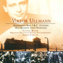 James Conlon: Ullmann, V.: Symphony No. 2 / 6 Lieder, Op. 17 / Concerto for Orchestra / Don Quixote Tanzt Fandango