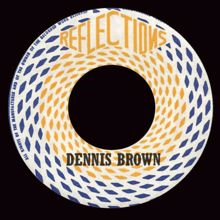 Dennis Brown: Reflections