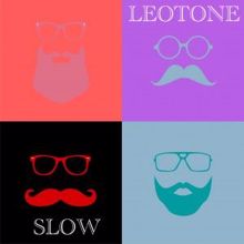 Leotone: Slow