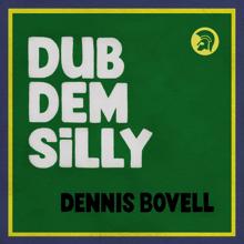 Dennis Bovell: Dub Dem Silly