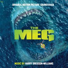 Harry Gregson-Williams: The Meg (Original Motion Picture Soundtrack)