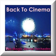 The Magic Movie Orchestra: Back to Cinema