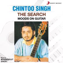 Chintoo Singh: The Search (Moods on Guitar)