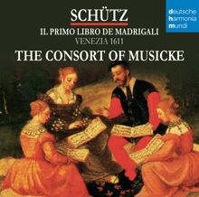 The Consort of Musicke: Schütz - Il primo libro de madrigali