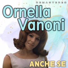 Ornella Vanoni: Anche se (Remastered)