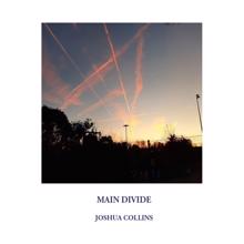 Joshua Collins: Main Divide