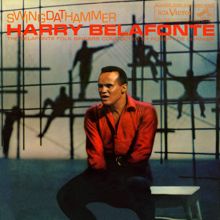 Harry Belafonte: Swing Dat Hammer